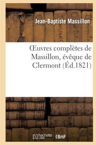 Stock image for Oeuvres compltes de Massillon, vque de Clermont Tome 8 Religion for sale by PBShop.store US