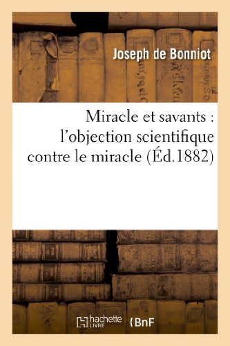 Beispielbild fr Miracle Et Savants: l'Objection Scientifique Contre Le Miracle (Religion) (French Edition) zum Verkauf von Lucky's Textbooks