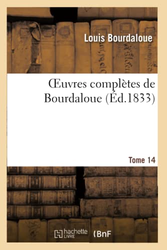 Beispielbild fr Oeuvres Compltes de Bourdaloue. Tome 14 zum Verkauf von Buchpark
