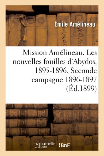 9782012856127: Mission Amlineau. Les nouvelles fouilles d'Abydos, 1895-1896, Seconde campagne 1896-1897