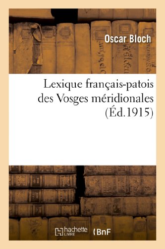 Stock image for Lexique Franais-Patois Des Vosges Mridionales (Langues) (French Edition) for sale by Lucky's Textbooks