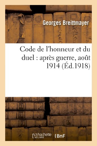 Stock image for Code de l'honneur et du duel aprs guerre, aot 1914 Savoirs Et Traditions for sale by PBShop.store US