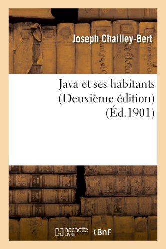 Stock image for Java Et Ses Habitants (Deuxime dition) (Histoire) (French Edition) for sale by Lucky's Textbooks