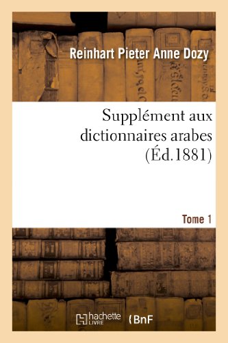 9782012875791: Supplment aux dictionnaires arabes. Tome 1 (Langues)
