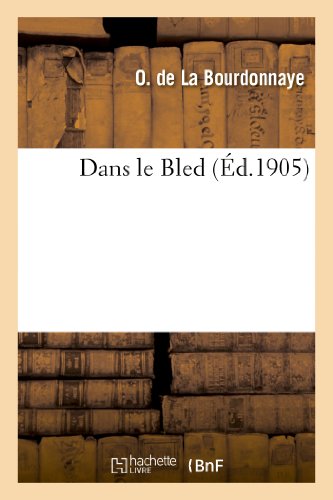 Beispielbild fr Dans Le Bled (Litterature) (French Edition) zum Verkauf von Lucky's Textbooks