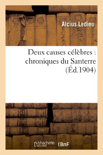 Imagen de archivo de Deux Causes Clbres: Chroniques Du Santerre (Histoire) (French Edition) a la venta por Lucky's Textbooks