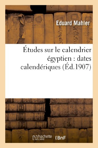9782012885271: tudes sur le calendrier gyptien : dates calendriques au point de vue de l'histoire