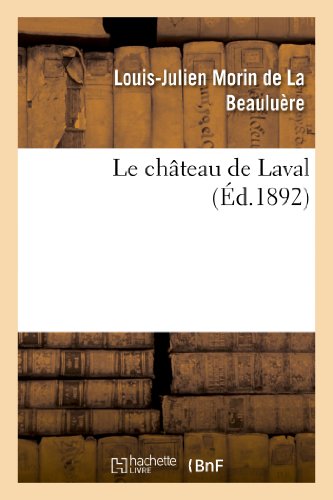 Imagen de archivo de Le Chteau de Laval (Histoire) (French Edition) a la venta por Lucky's Textbooks