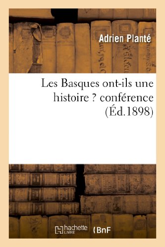 Imagen de archivo de Les Basques Ont-Ils Une Histoire ? Confrence (French Edition) a la venta por Lucky's Textbooks