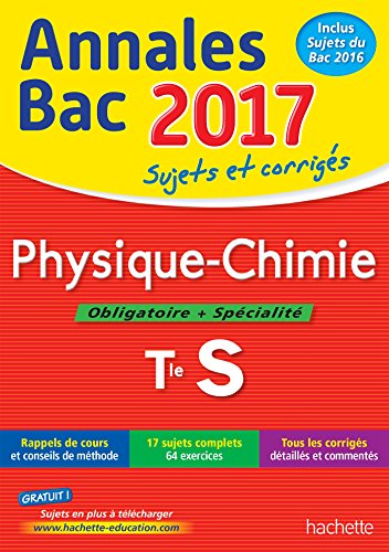 Beispielbild fr Annales Bac 2017 - Physique Chimie Term S zum Verkauf von Ammareal