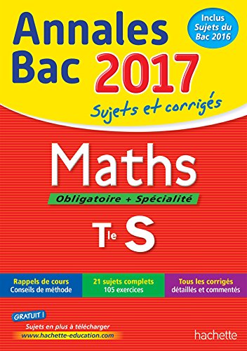 Beispielbild fr Annales Bac 2017 - Maths Term S: Sujets et corrigs zum Verkauf von Buchpark
