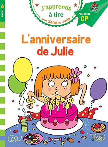 Stock image for L'anniversaire de Julie (Sami et Julie): Milieu de CP, niveau 2 for sale by WorldofBooks