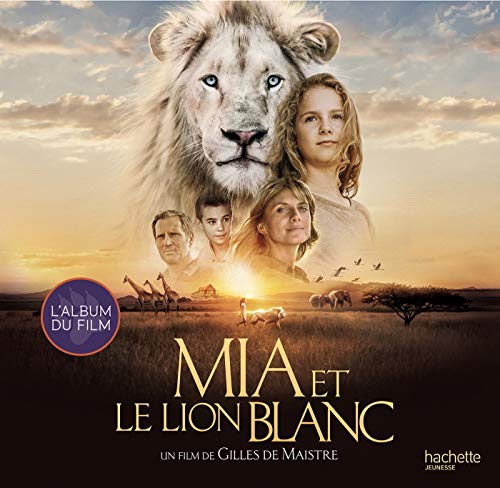 Beispielbild fr Mia et le Lion Blanc - Album du film zum Verkauf von Ammareal