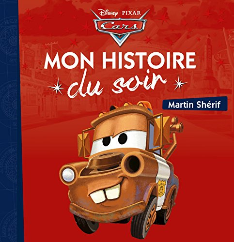 Beispielbild fr CARS - Mon Histoire du Soir - Martin sh rif - Disney Pixar zum Verkauf von WorldofBooks