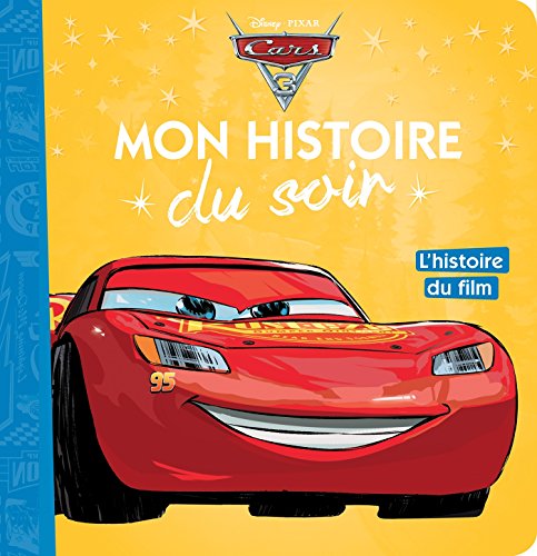 Imagen de archivo de CARS 3 - Mon Histoire du Soir - L'histoire du film - Disney Pixar a la venta por Librairie Th  la page