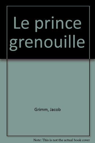 Beispielbild fr LE PRINCE GRENOUILLE zum Verkauf von Ammareal
