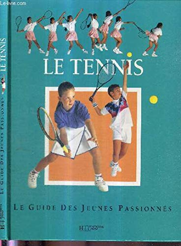 Stock image for Le tennis : Le guide des jeunes passionns for sale by Ammareal
