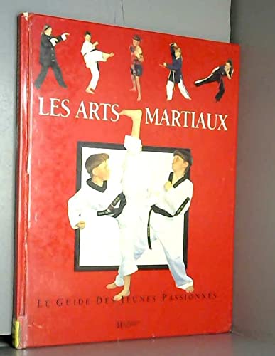 Beispielbild fr Les arts martiaux : Le guide des jeunes passionns zum Verkauf von Ammareal