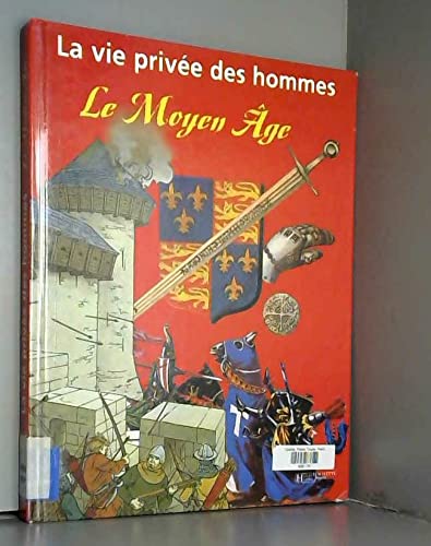 Imagen de archivo de La Vie prive des hommes : Le Moyen ge a la venta por Ammareal