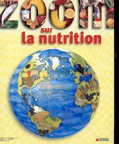 Beispielbild fr Zoom Sur La Nutrition zum Verkauf von RECYCLIVRE