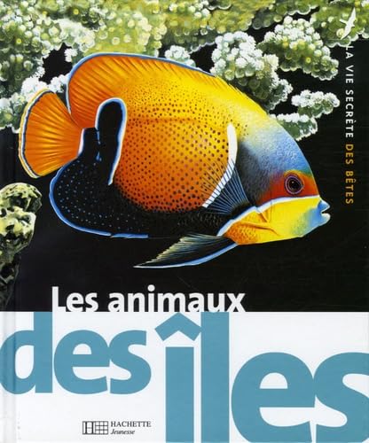 Les animaux des Ã®les (9782012920095) by [???]