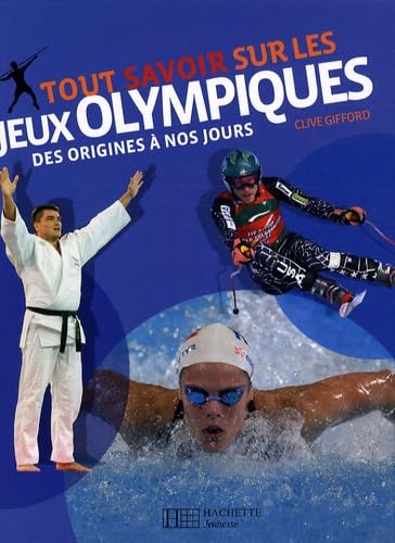 9782012920682: Tout savoir sur les Jeux Olympiques: Des origines  nos jours