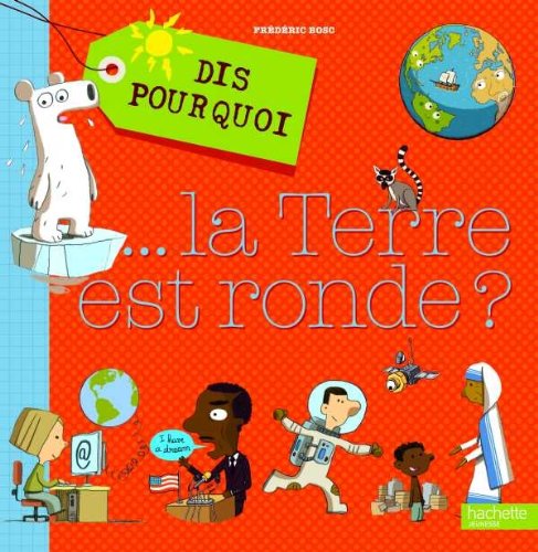 Stock image for Dis pourquoi. La terre est ronde ? for sale by Ammareal