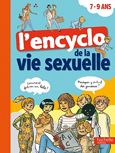 9782012921566: L'encyclo de la vie sexuelle 7-9 ans (Encyclopdie de la Vie Sexuelle)