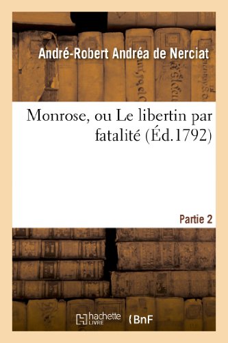 Stock image for Monrose, Ou Le Libertin Par Fatalit. Partie 2 (Litterature) (French Edition) for sale by Lucky's Textbooks