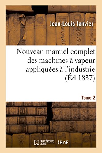 9782012925281: Nouveau Manuel Complet Des Machines  Vapeur Appliques  l'Industrie. Tome 2 (French Edition)