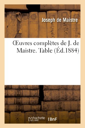 Stock image for Oeuvres Compltes de J. de Maistre. Table (Histoire) (French Edition) for sale by Books Unplugged