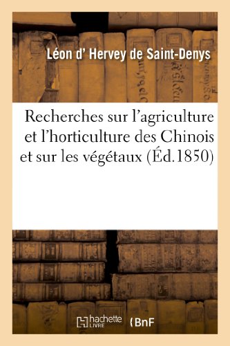 9782012928763: Recherches sur l'agriculture et l'horticulture des Chinois et sur les vgtaux, les animaux: Et Les Procds Agricoles Que l'On Pourrait Introduire... (Savoirs et Traditions)