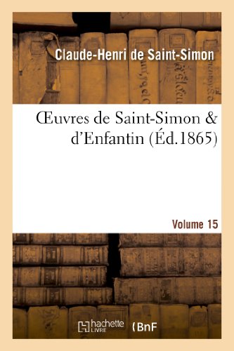 Stock image for Oeuvres de Saint-Simon & d'Enfantin. Volume 15 (Philosophie) (French Edition) for sale by Lucky's Textbooks
