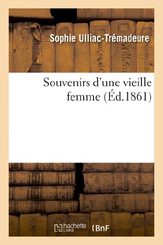 Beispielbild fr Souvenirs d'Une Vieille Femme (Litterature) (French Edition) zum Verkauf von Lucky's Textbooks