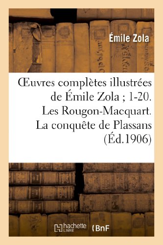 Imagen de archivo de Oeuvres Compltes Illustres de mile Zola 1-20. Les Rougon-Macquart. La Conqute de Plassans (Litterature) (French Edition) a la venta por Lucky's Textbooks