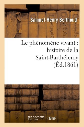 Beispielbild fr Le phnomne vivant histoire de la SaintBarthlemy Litterature zum Verkauf von PBShop.store US