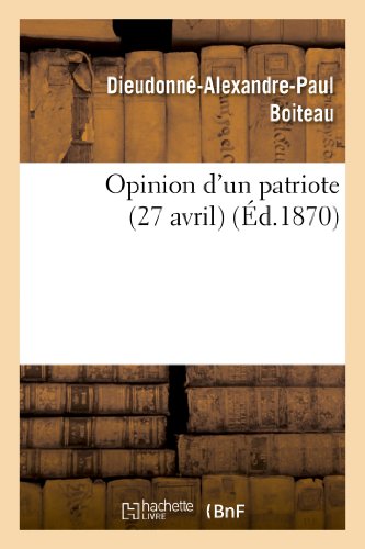 Stock image for Opinion d'Un Patriote (27 Avril) (Sciences Sociales) (French Edition) for sale by Lucky's Textbooks