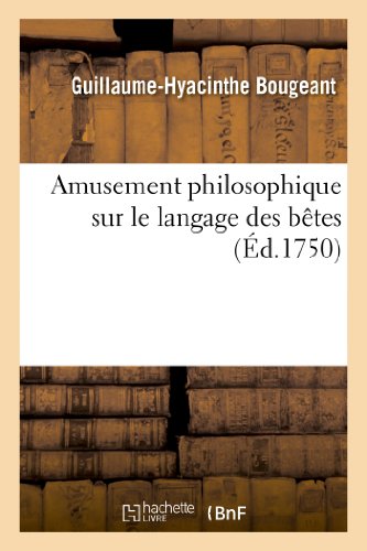 Imagen de archivo de Amusement philosophique sur le langage des btes Philosophie a la venta por PBShop.store US