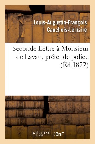 Beispielbild fr Seconde Lettre  Monsieur de Lavau, Prfet de Police zum Verkauf von Buchpark