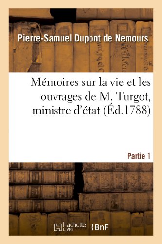 Imagen de archivo de Mmoires sur la vie et les ouvrages de M Turgot, ministre d'tat Partie 1 Histoire a la venta por PBShop.store US