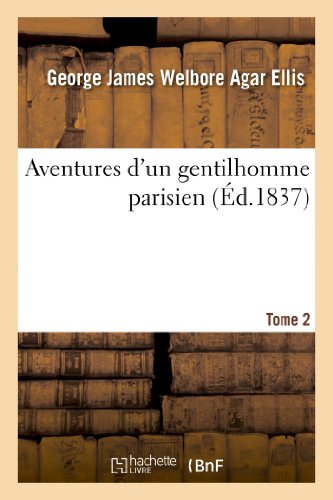 Beispielbild fr Aventures d'Un Gentilhomme Parisien. Tome 2 (Litterature) (French Edition) zum Verkauf von Lucky's Textbooks