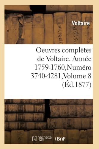 9782013021845: Oeuvres compltes de Voltaire. Anne 1759-1760,Numro 3740-4281,Volume 8