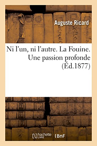 Stock image for Ni l'Un, Ni l'Autre. La Fouine. Une Passion Profonde (French Edition) for sale by Lucky's Textbooks