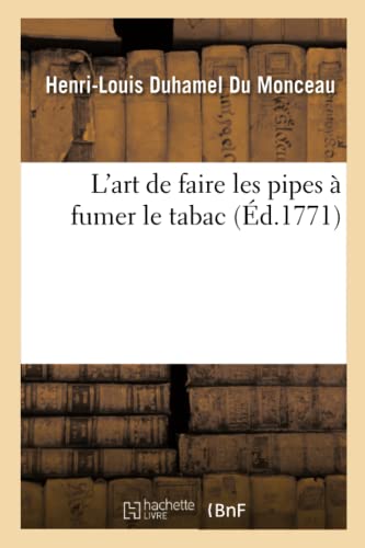 Imagen de archivo de L'Art de Faire Les Pipes  Fumer Le Tabac (French Edition) a la venta por Lucky's Textbooks