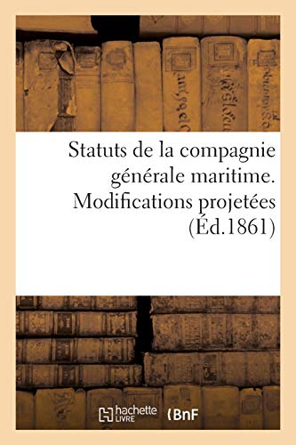9782013065900: Statuts de la compagnie gnrale maritime. Modifications projetes