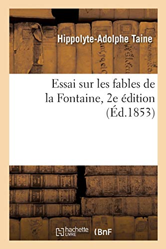 Beispielbild fr Essai Sur Les Fables de la Fontaine. 2e dition (French Edition) zum Verkauf von Lucky's Textbooks