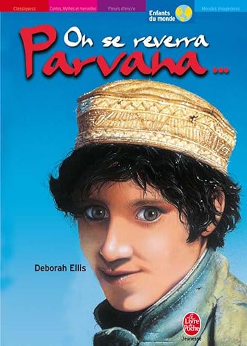 Imagen de archivo de On se reverra, Parvana. (French Edition) a la venta por Better World Books: West