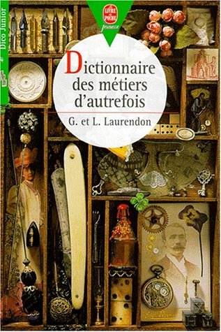 Beispielbild fr Dictionnaire des mtiers d'autrefois zum Verkauf von Ammareal