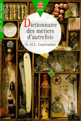 Stock image for Dictionnaire des mtiers d'autrefois for sale by Ammareal