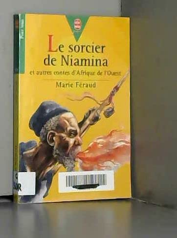 Stock image for Le sorcier de Niamina : Et autres contes d'Afrique de l'Ouest for sale by Ammareal